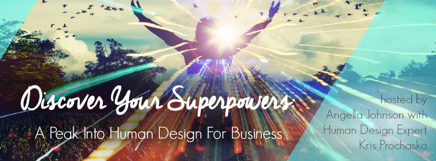 Discover Your Superpowers: A Peek Into Human Design for Business with Kris Prochaska