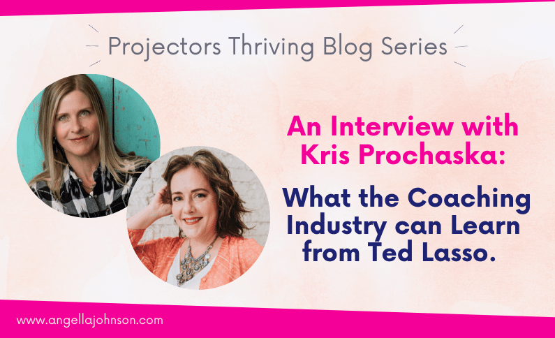 Title that says: An Interview with Kris Prochaska. Followed by text that says: What the coaching industry can learn from Ted Lasso.