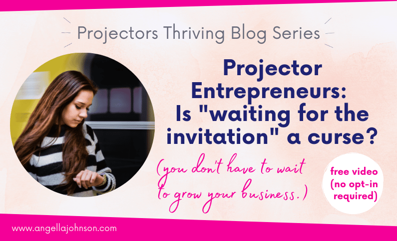 Projector Entrepreneurs: Is waiting for the invitation a curse?