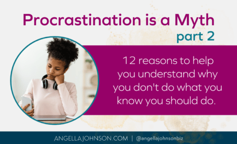 Procrastination (Part 2): 12 Reasons You Don't Do What You Know You ...